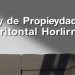 Ley de Propiedad Horizontal LPH: definición y características